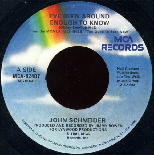 John Schneider - I've Been Around Enough To Know - MCA Records - MCA-52407 - 7", Glo 1066035368