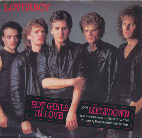 Loverboy - Hot Girls In Love B/W Meltdown (7", Single, Styrene, Pit)