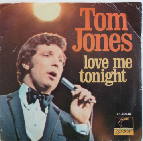 Tom Jones - Love Me Tonight (7", Single, Styrene, Ter)