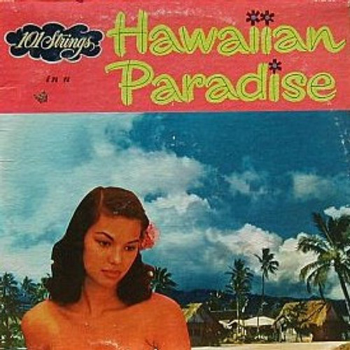 101 Strings - In A Hawaiian Paradise (LP, Album, Mono)