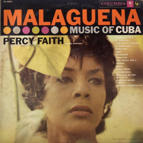 Percy Faith & His Orchestra - Malaguena (Music Of Cuba) - Columbia - CL 1267 - LP, Album, Mono, Ter 1067489921