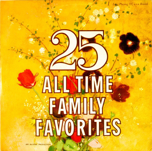 Unknown Artist - 25 All Time Family Favorites - All Disc - ADS-1 - LP, Comp 1068356056
