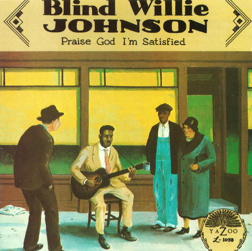 Blind Willie Johnson - Praise God I'm Satisfied (CD, Comp, RE)
