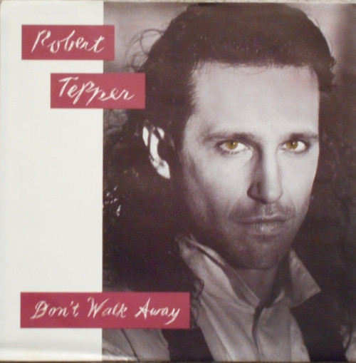 Robert Tepper - Don't Walk Away (7", Single)