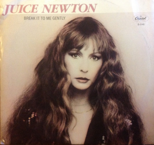 Juice Newton - Break It To Me Gently - Capitol Records - B-5148 - 7", Single, Win 1071732339