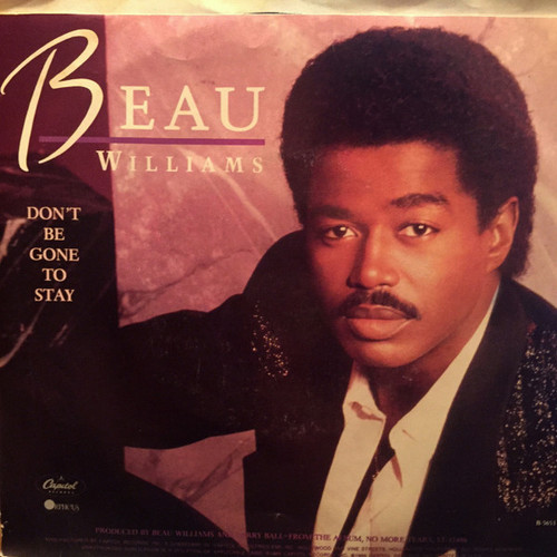 Beau Williams - Don't Be Gone To Stay / There's Just Something About You (Dub) (7", Single)