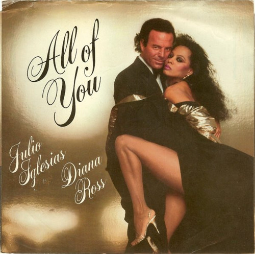 Julio Iglesias, Diana Ross - All Of You / The Last Time (7", Single)