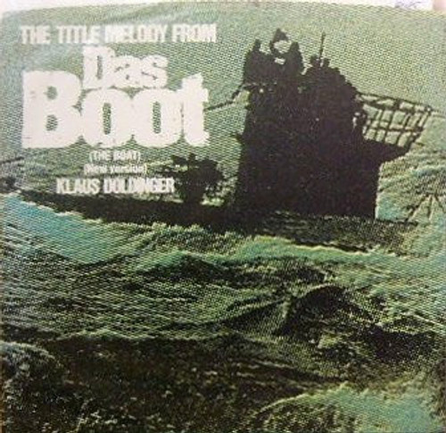 Klaus Doldinger - The Title Melody From Das Boot (The Boat) (7")