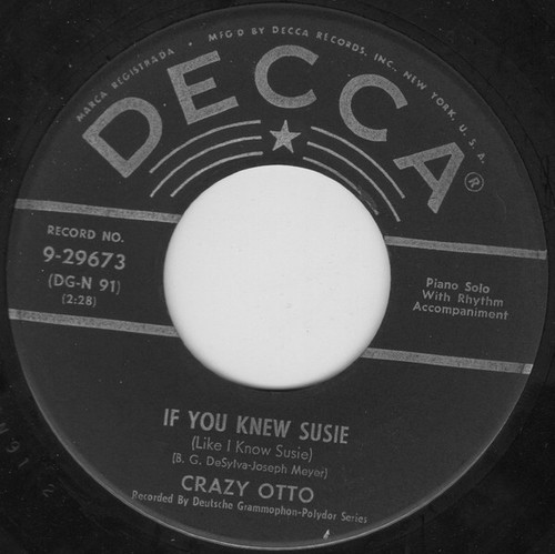 Crazy Otto* - If You Knew Susie (Like I Know Susie) (7")