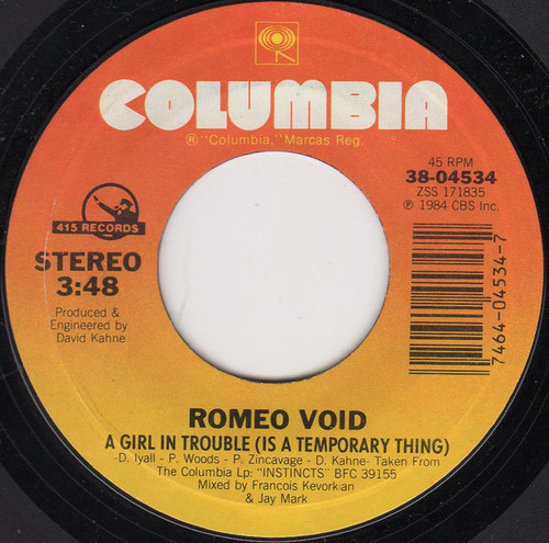 Romeo Void - A Girl In Trouble (Is A Temporary Thing) / Going To Neon (7")