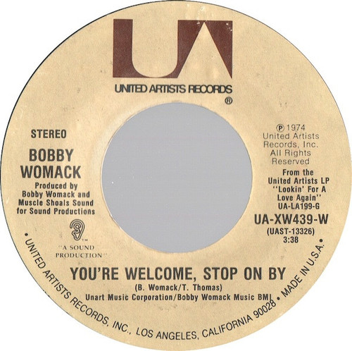 Bobby Womack - You're Welcome, Stop On By / I Don't Wanna Be Hurt By Ya Love Again (7", Styrene)