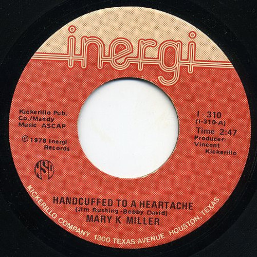 Mary K Miller* - Handcuffed To A Heartache (7", Single)