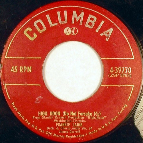 Frankie Laine - High Noon (Do Not Forsake Me) / Rock Of Gibraltar - Columbia - 4-39770 - 7" 1073281860