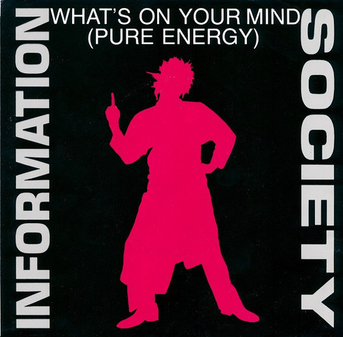 Information Society - What's On Your Mind (Pure Energy) (7", Single, Spe)