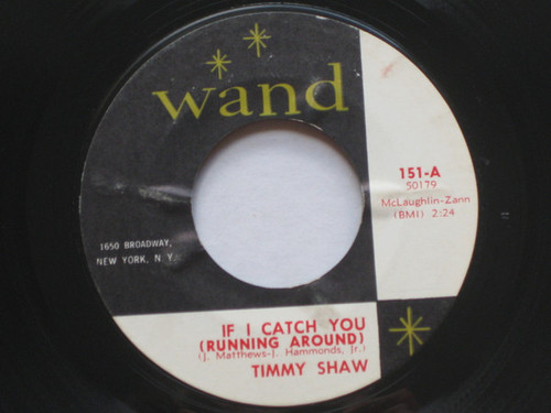 Timmy Shaw - If I Catch You (Running Around) / There Goes My Baby (7") Timmy Shaw - If I Catch You (Running Around) / There Goes My Baby (7")