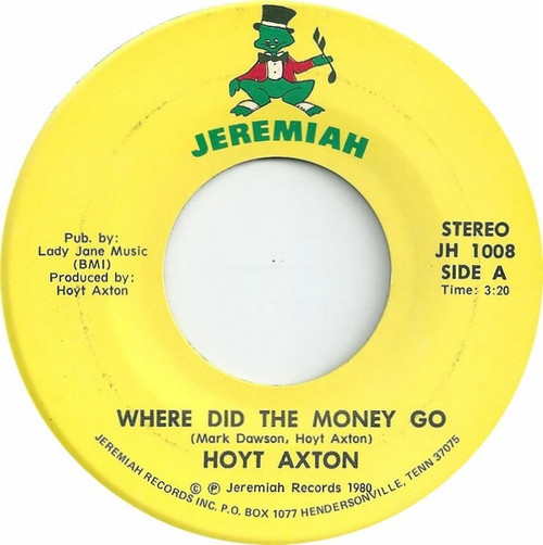 Hoyt Axton - Where Did The Money Go (7", Single)
