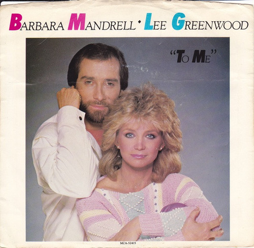 Barbara Mandrell And Lee Greenwood - To Me - MCA Records - MCA-52415 - 7", Single 1073979222