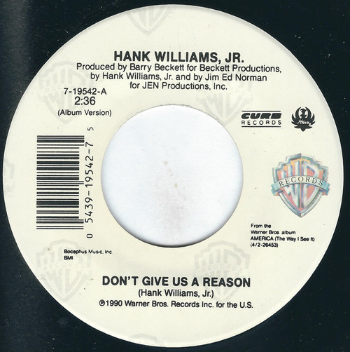 Hank Williams Jr. - Don't Give Us A Reason - Warner Bros. Records - 7-19542 - 7" 1074577791