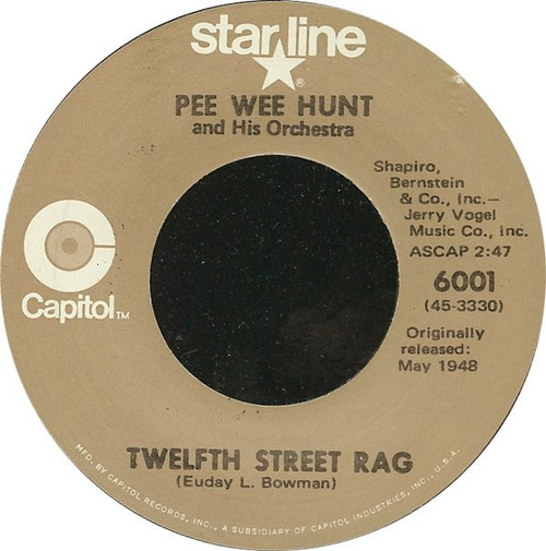 Pee Wee Hunt And His Orchestra - Twelfth Street Rag / Oh! (7")