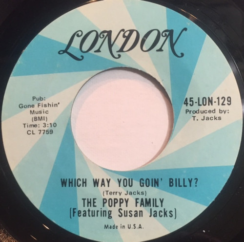 The Poppy Family - Which Way You Goin' Billy? - London Records - 45-LON-129 - 7", Styrene 1076159829