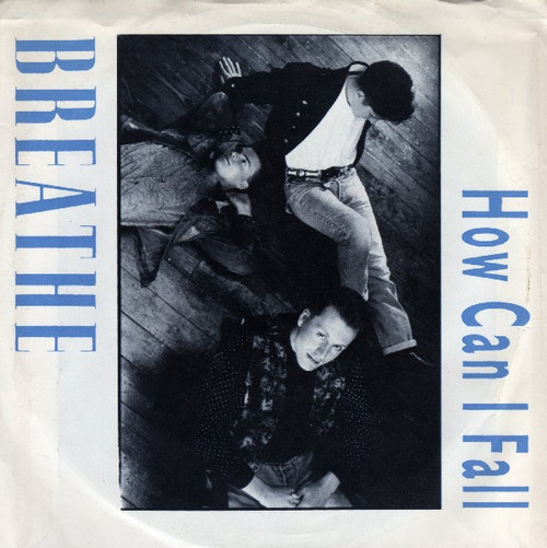 Breathe (3) - How Can I Fall (7", Single, SP )