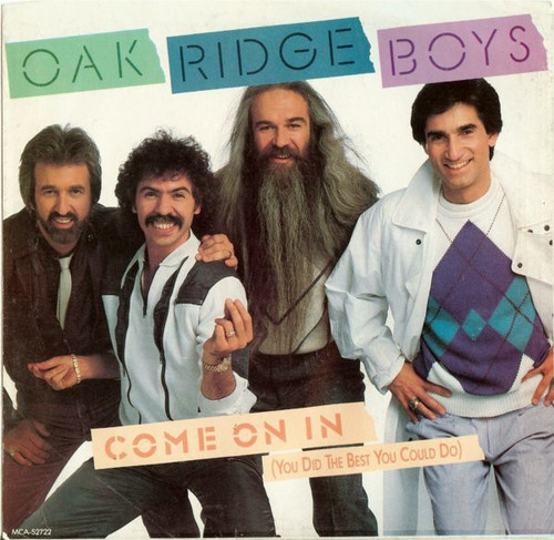 The Oak Ridge Boys - Come On In (You Did The Best You Could Do) / Roll Tennessee River - MCA Records - MCA-52722 - 7", Pin 1077262351