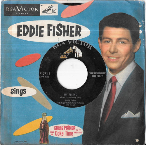 Eddie Fisher - My Friend / Green Years - RCA Victor - 47-5748 - 7", Ind 1077333268