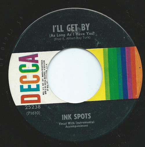 Ink Spots* - I'll Get By (As Long As I Have You) / Just For A Thrill (7", RP)