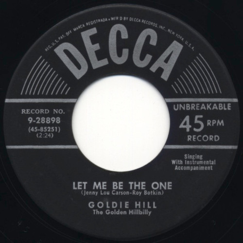 Goldie Hill - Let Me Be The One  (7", Single, Mono)