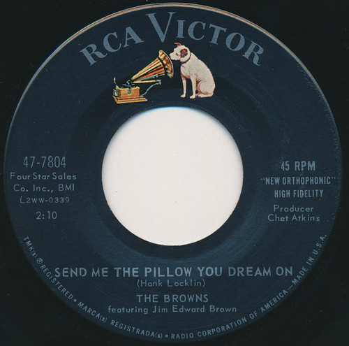 The Browns (3) - Send Me The Pillow You Dream On - RCA Victor - 47-7804 - 7", Single 1080131124