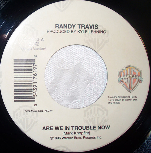 Randy Travis - Are We In Trouble Now (7")