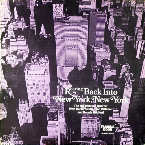 The Bill Watrous Quartet* With Derek Smith, Linc Milliman And Ronnie Bedford - Roaring Back Into New York, New York (LP, Album)