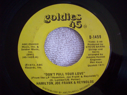 Hamilton, Joe Frank & Reynolds - Don't Pull Your Love / Annabella (7", Single, RE)