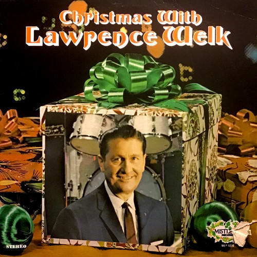 Lawrence Welk - Christmas With Lawrence Welk - Mistletoe Records - MLP-1215 - LP, Comp 1085022417