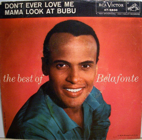 Harry Belafonte - Don't Ever Love Me / Mama Look At Bubu - RCA Victor - 47-6830 - 7", Single 1086750163