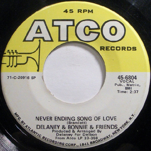 Delaney & Bonnie & Friends - Never Ending Song Of Love - ATCO Records - 45-6804 - 7", Single, SP  1086758899