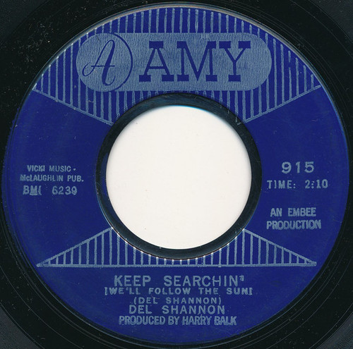 Del Shannon - Keep Searchin' (We'll Follow The Sun) - Amy - 915 - 7", Single 1086761498