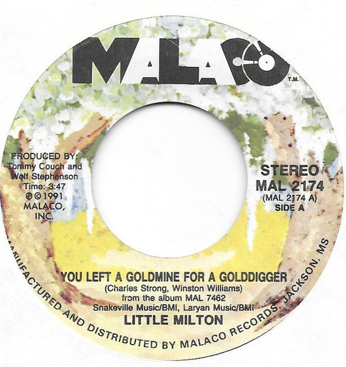 Little Milton - You Left A Goldmine For A Golddigger / I've Got To Remember (7")