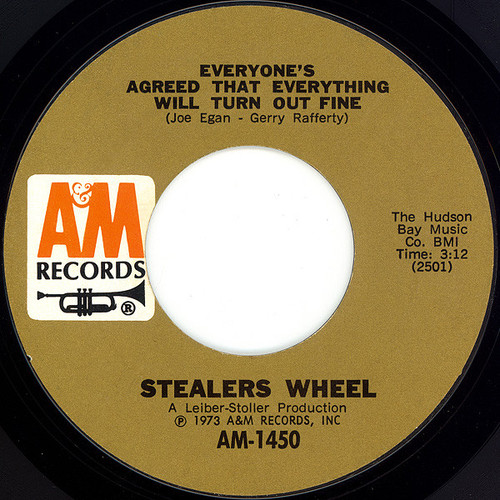 Stealers Wheel - Everyone's Agreed That Everything Will Turn Out Fine - A&M Records - AM-1450 - 7", Single 1087907760