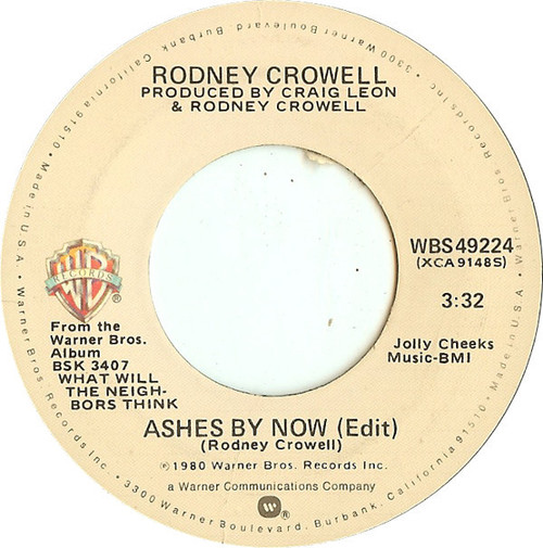 Rodney Crowell - Ashes By Now  (7", Jac)