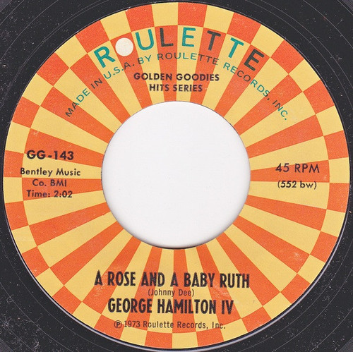 George Hamilton IV - A Rose And A Baby Ruth - Roulette - GG-143 - 7", Single, RE 1088326598