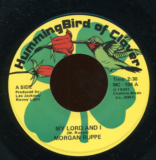 Morgan Ruppe - My Lord And I  (7")