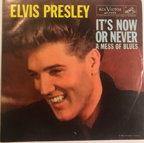 Elvis Presley - It's Now Or Never / A Mess Of Blues (7", Single, Ind)