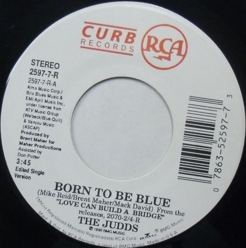 The Judds - Born To Be Blue - RCA, Curb Records - 2597-7-R - 7", Single 1088973906