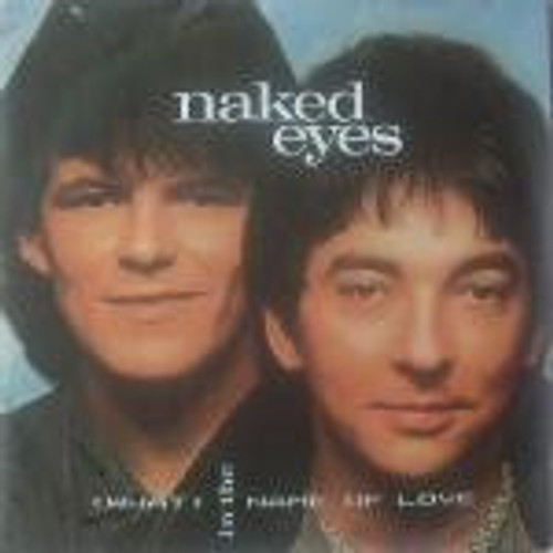 Naked Eyes - (What) In The Name Of Love (7", Win)