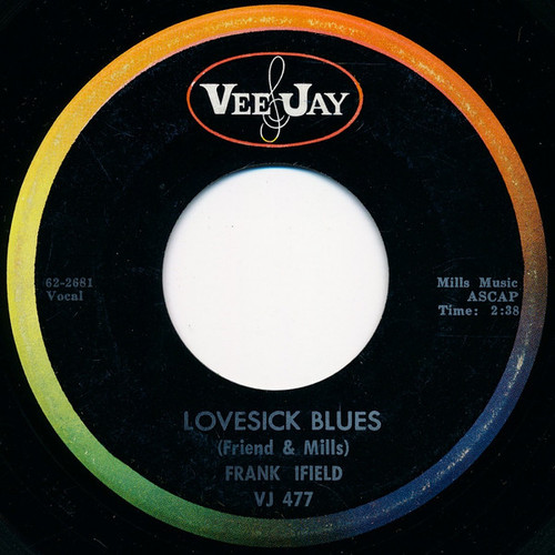 Frank Ifield - Lovesick Blues / Anytime - Vee Jay Records - VJ 477 - 7", ARP 1089691523