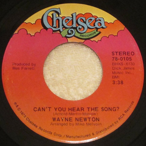 Wayne Newton - Can't You Hear The Song? / You Don't Have To Ask - Chelsea Records - 78-0105 - 7" 1090755542