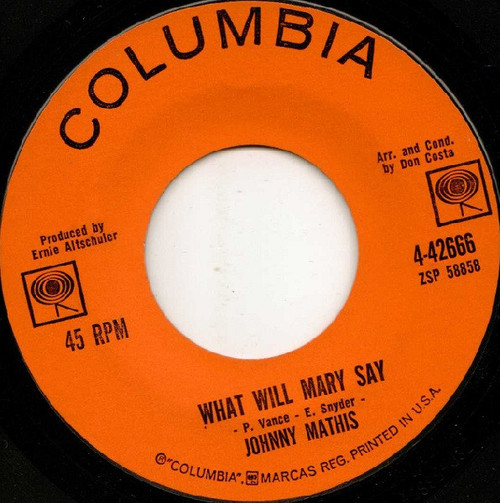 Johnny Mathis - What Will Mary Say - Columbia - 4-42666 - 7", Single, Styrene, Ter 1090783457