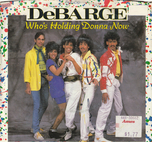 DeBarge - Who's Holding Donna Now (7", Single)