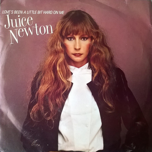 Juice Newton - Love's Been A Little Bit Hard On Me (7", Single)
